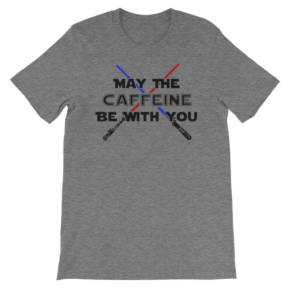 May the Caffeine be with you Shirt