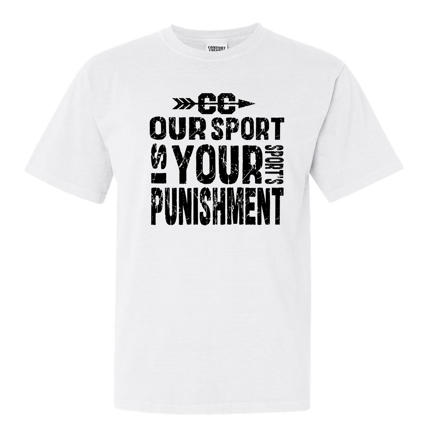 Our Sport is your Sport's Punishment T-Shirt