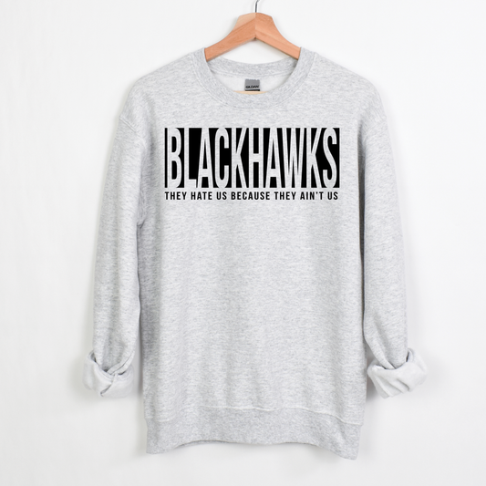 Blackhawks They Ain't Us Crew Sweatshirt