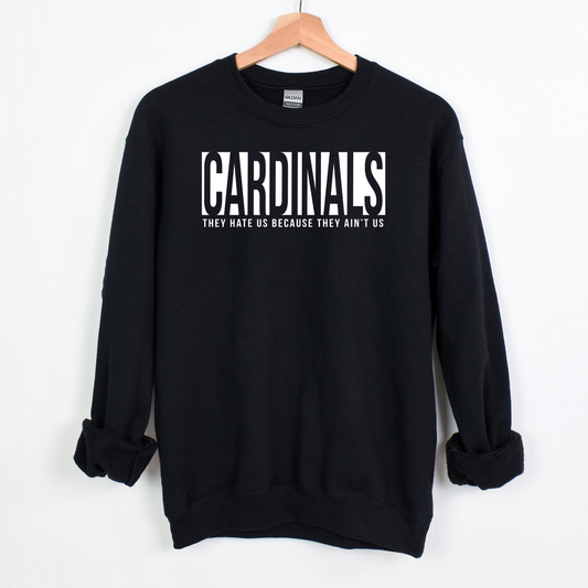 Cardinals They Ain't Us Crew Sweatshirt