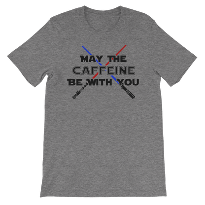 May the Caffeine be with you Shirt