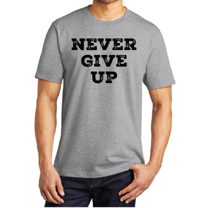 Never Give Up Port & Co T-Shirt