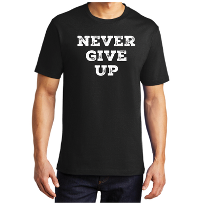 Never Give Up Port & Co T-Shirt