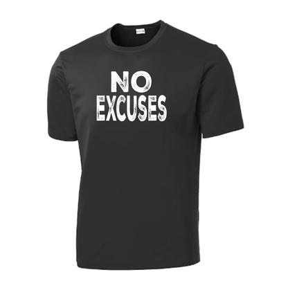 No Excuses Sport Tek T-Shirt