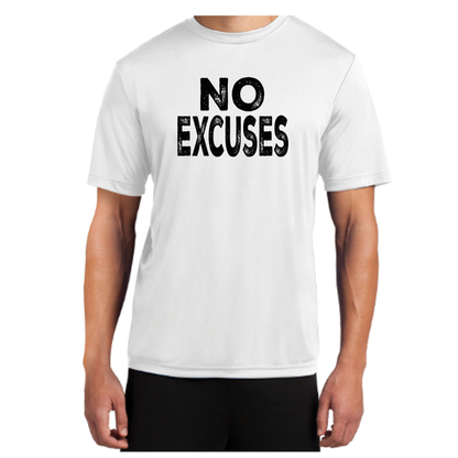 No Excuses Sport Tek T-Shirt