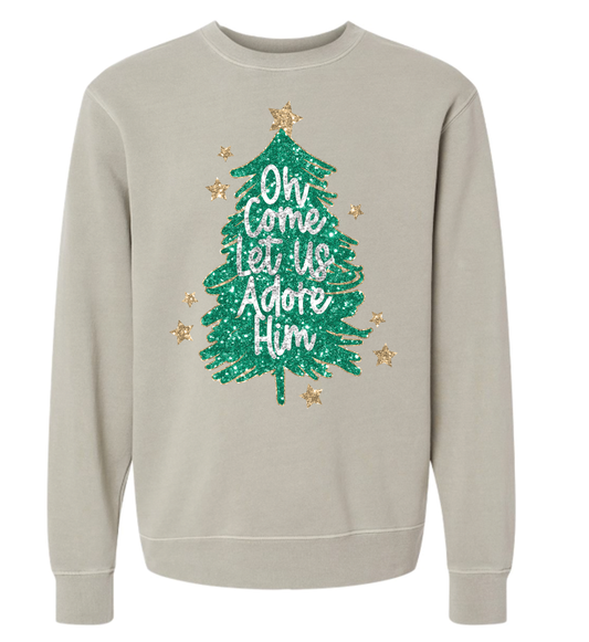 Oh Come Adore Sweatshirt