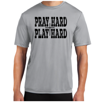 Pray Hard-Play Hard Sport Tek T-Shirt