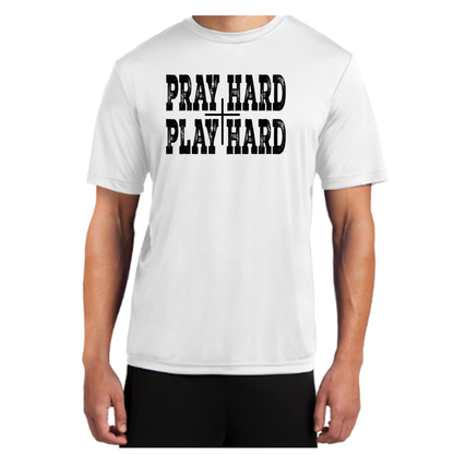 Pray Hard-Play Hard Sport Tek T-Shirt